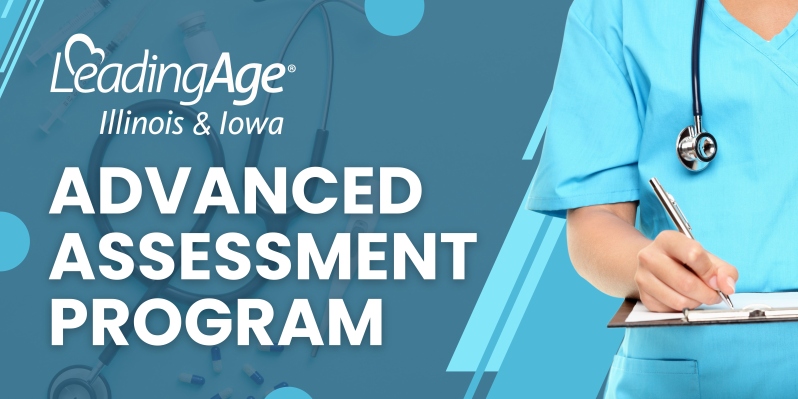 Product Description: This comprehensive eight-module clinical assessment training program equips nurses and healthcare professionals with evidence-based techniques to perform thorough, accurate patient evaluations across multiple body systems. Each module emphasizes best practices, interpretation of normal and abnormal findings, and timely clinical decision-making based on nursing judgment and when to escalate care. Designed by experts from the University of Iowa College of Nursing and other industry leaders, the program enhances competency, promotes patient safety, and supports high-quality outcomes in diverse care settings.</br></br>Upon completion of each module, participants will complete a knowledge assessment as well as on overall competency evaluation at the end of the program. Once the participant has successfully completed the competency evaluation, a certificate of completion will be issued. To learn more about the series, CLICK HERE.</br></br>Cost:</br>$199 (LeadingAge NE members use the coupon code LAI50NE for $50 off the $249 price)</br>$249 Non-members</br></br>CE Credit: 4 contact hours</br></br>To purchase the Advanced Assessment, you will complete your free purchase here in the online store, and will then receive the link to purchase the series through LeadingAge Iowain your confirmation email.</br></br>FOR LEADINGAGE NEBRASKA MEMBERS ONLY: In the LeadingAge Iowa payment process, use the discount codeLAI50NE to get $50 off. You will be able to enter the discount code at the bottom on the final payment screen.</br> Advanced Assessment Program